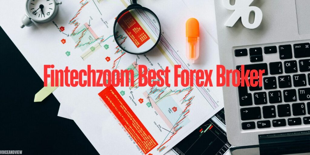 Fintechzoom Best Forex Broker