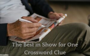 best in show for one crossword clue