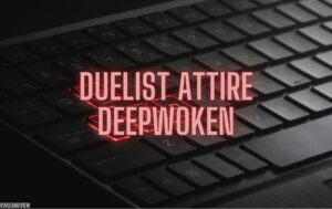 Duelist Attire Deepwoken