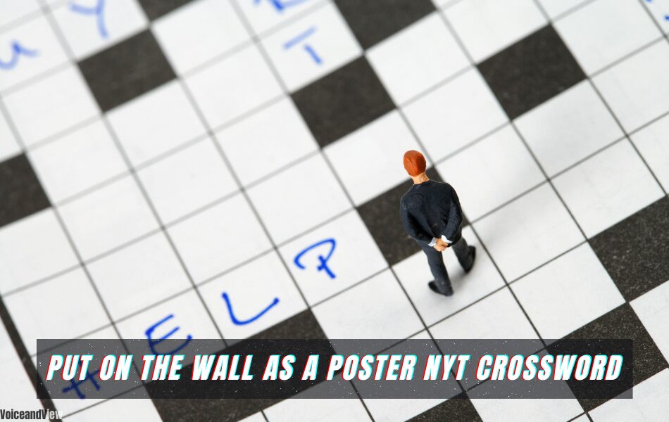 put on the wall as a poster nyt crossword