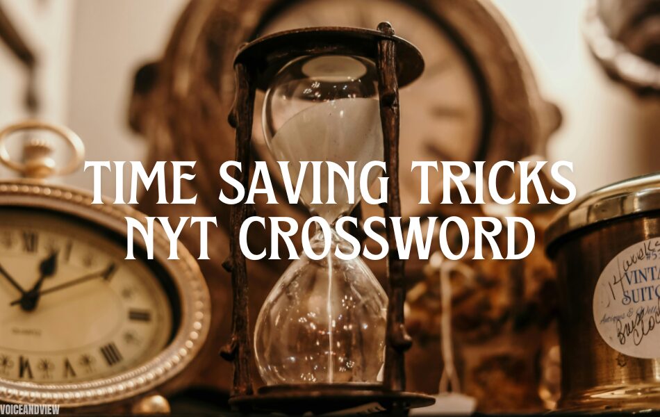 Time Saving Tricks NYT Crossword