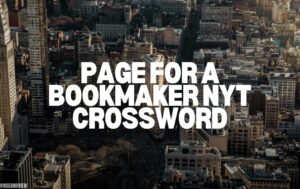 Page for a Bookmaker NYT Crossword