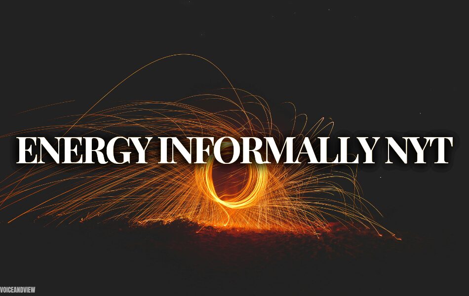 Energy Informally NYT