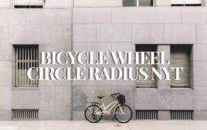 bicycle wheel circle radius nyt