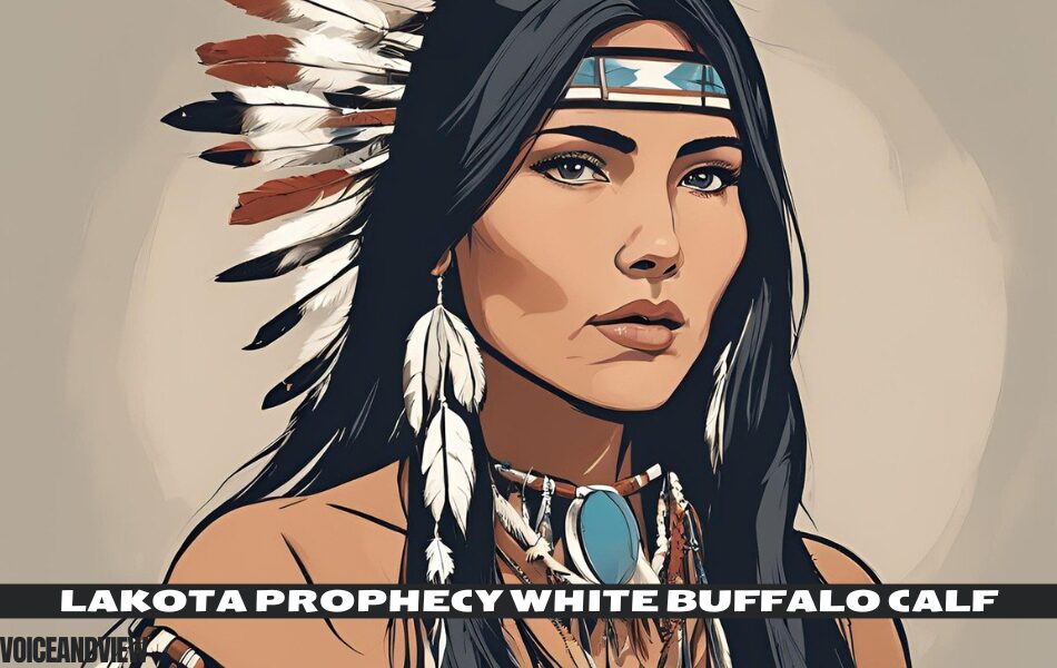 The Lakota Prophecy White Buffalo Calf