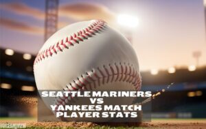 seattle mariners vs yankees match player stats