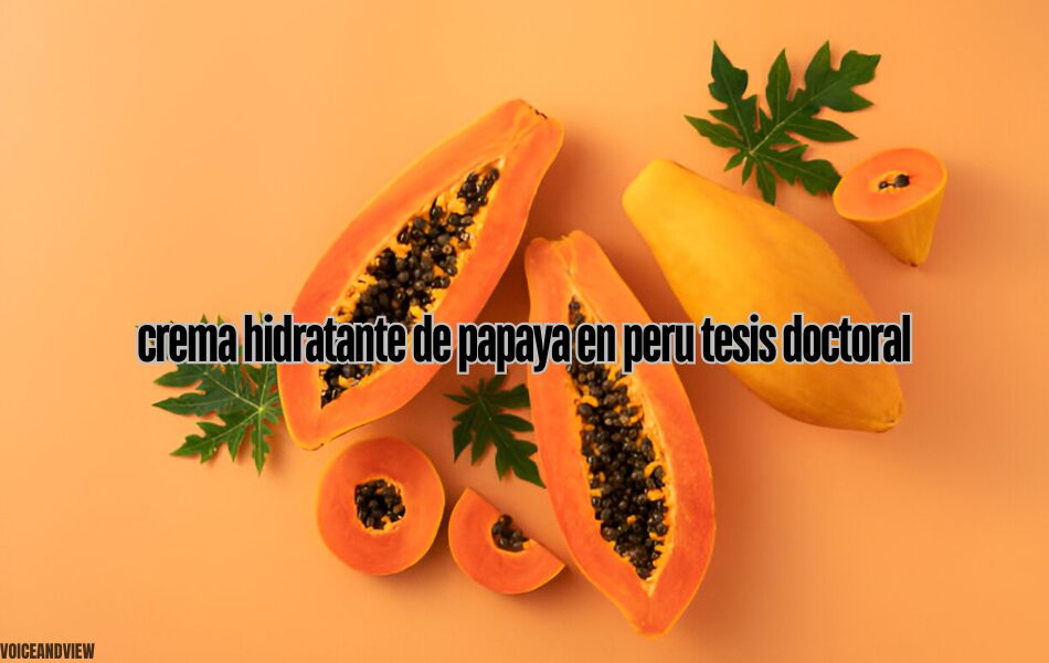 crema hidratante de papaya en peru tesis doctoral