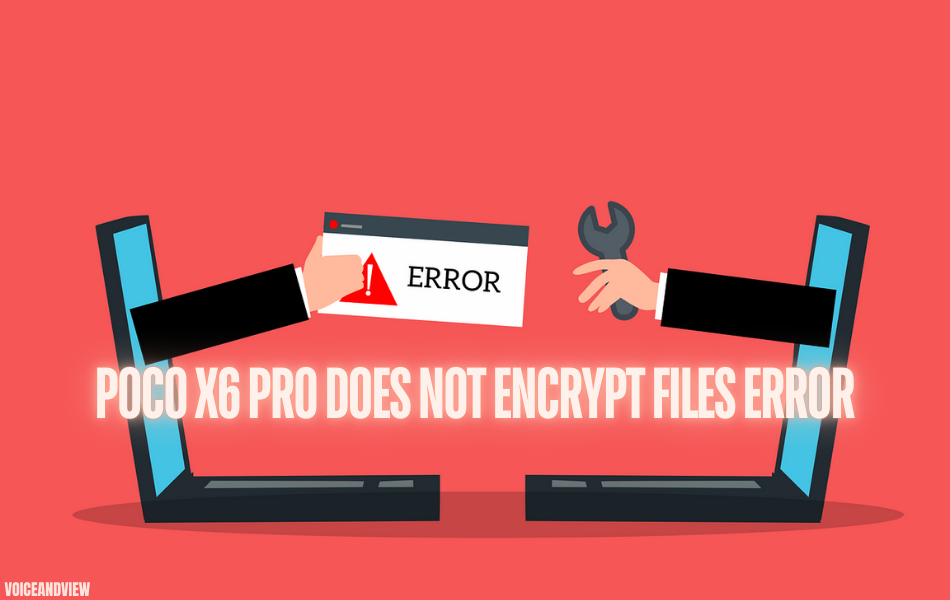 poco x6 pro does not encrypt files